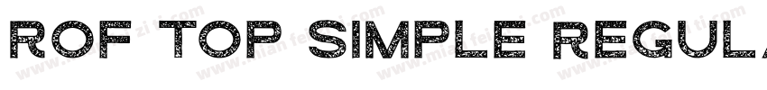 rof top simple Regular字体转换